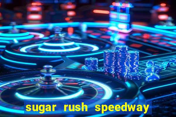 sugar rush speedway download android